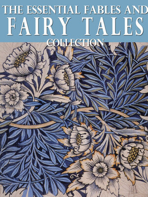 cover image of The Essential Fables and Fairy Tales Anthology